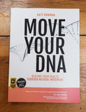 Cover of the book Move Your DNA by Katy Bowman. White cover with DNA strand in background, red stripe at bottom of cover.